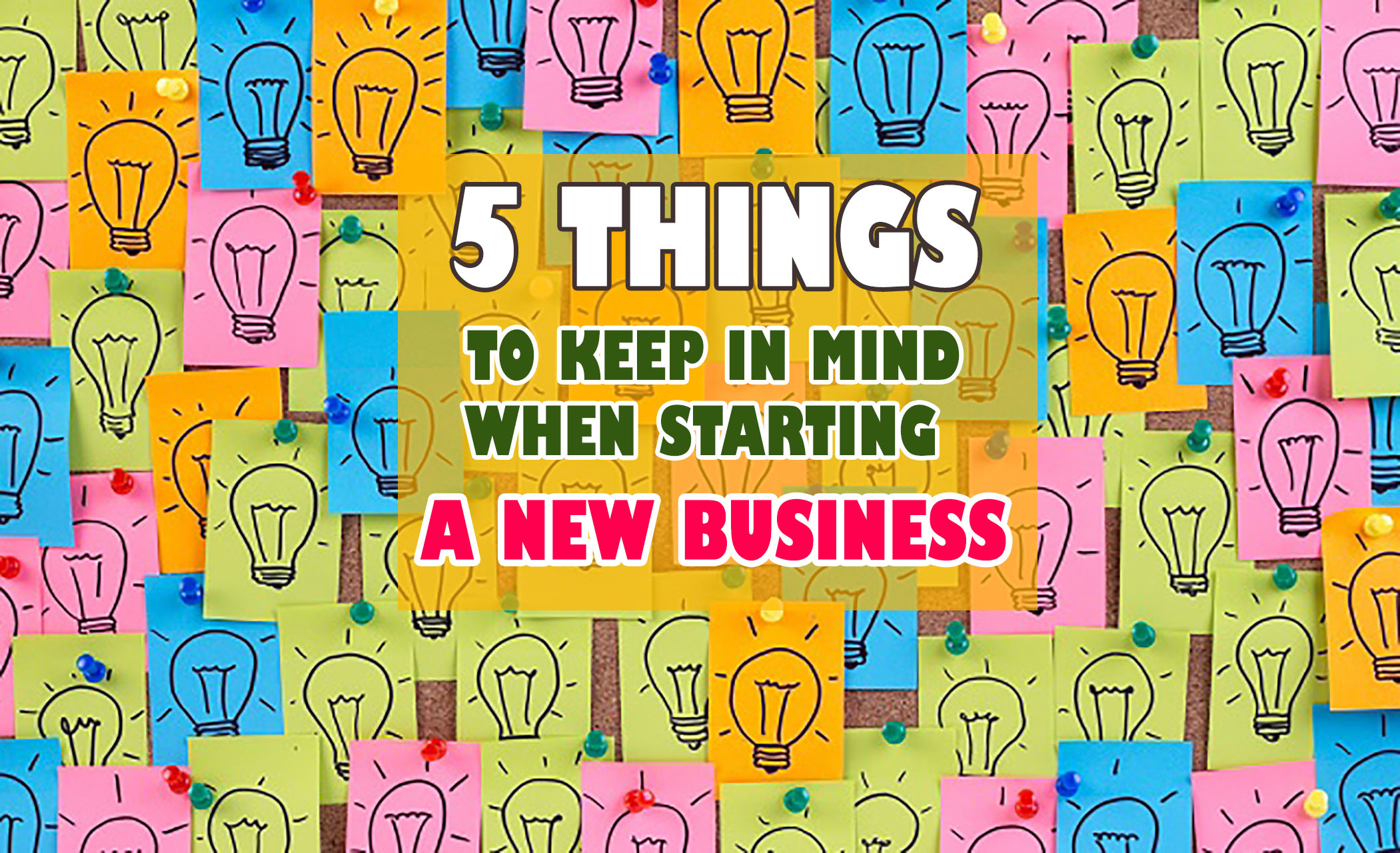 5 things to keep in mind when starting a business